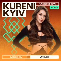 KURENI Kyiv radio show 006 - AVILEE