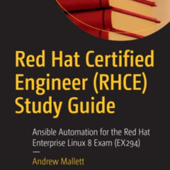 [FREE] KINDLE 🧡 Red Hat Certified Engineer (RHCE) Study Guide: Ansible Automation fo