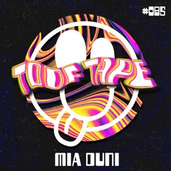 ToofTape #085 - Mia Duni