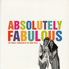 Pet Shop Boys - Absolutely Fabulous (Luin's Bip Bop Mix)