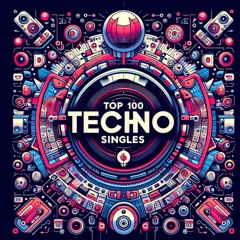 Top 100 Techno 2025 Singles