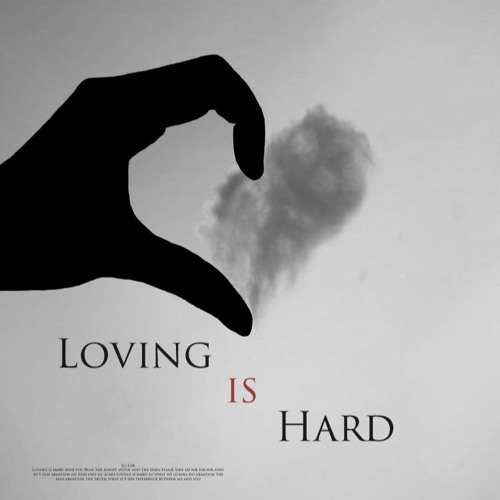Loving is Hard