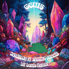 Jayceeoh & Sammy Adams - Gems (Lit Lords Remix)