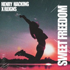 Henry Hacking, Reigns - Sweet Freedom