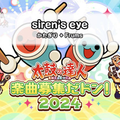 [Taiko no tatsujin] siren’s eye - Karagiri + Frums
