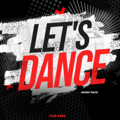 Yair Erre - Let's Dance (Music Pack) // DOWNLOAD ON BUY