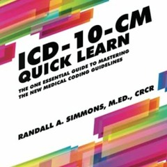 Access [EBOOK EPUB KINDLE PDF] ICD-10-CM Quick Learn (Quick Learn Guides) by  Randall A. Simmons �