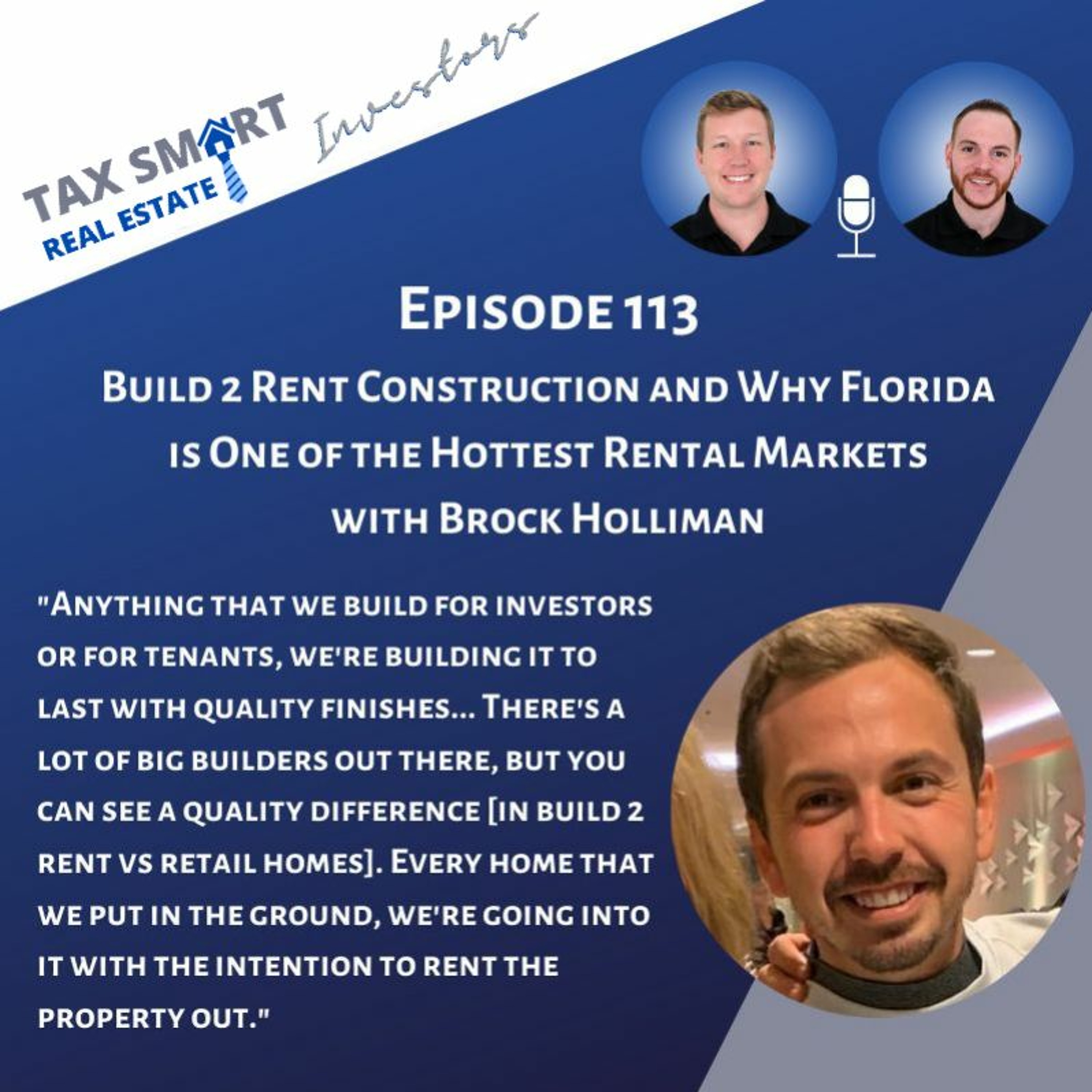 113. Build 2 Rent Construction & Why Florida is One of the Hottest Rental Markets w/ Brock Holliman