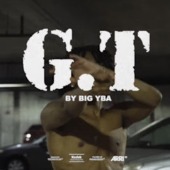 Big YBA - G.T (official Video)