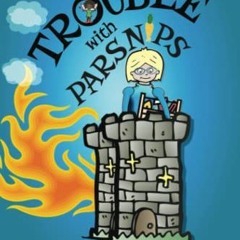 GET PDF EBOOK EPUB KINDLE Trouble With Parsnips (A Seven Kingdoms Fairy Tale) by  Laurel Decher 📋