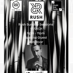 Rush - Jan 21 - Guest Mix by Rob Roar
