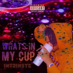 What's In My Cup (prod. by Emkay)