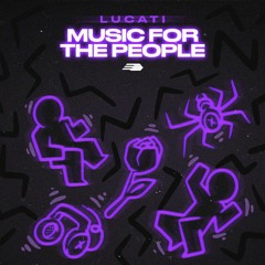 Lucati - Music 4 The People (Original Mix)