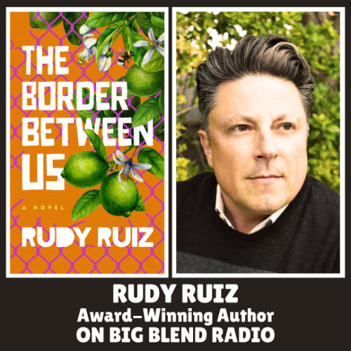 Author Rudy Ruiz - The Border Between Us