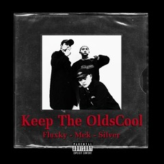 Fluxky - Keep The Oldscool ft Mek x Silver (Official Audio). (Prod by MHuy)