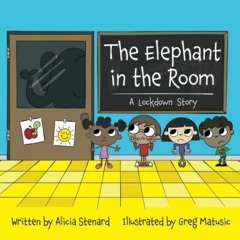 Full Pdf The Elephant in the Room: A Lockdown Story