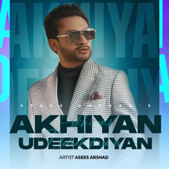 Akhiyan  Udeekdiyan