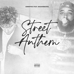 Street Anthem (Feat. BigChubbz503) (Prod by Andyr)