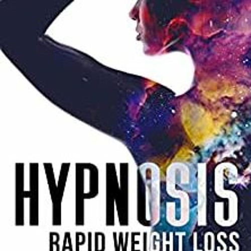 Stream episode [PDF] ⚡️ Download Hypnosis Rapid Weight Loss Stay healthy  and beautiful with guided meditation by Lovecchionat podcast | Listen  online for free on SoundCloud