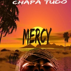 CHAPA TUDO-mercy(prodby wavezone)_080818.mp3