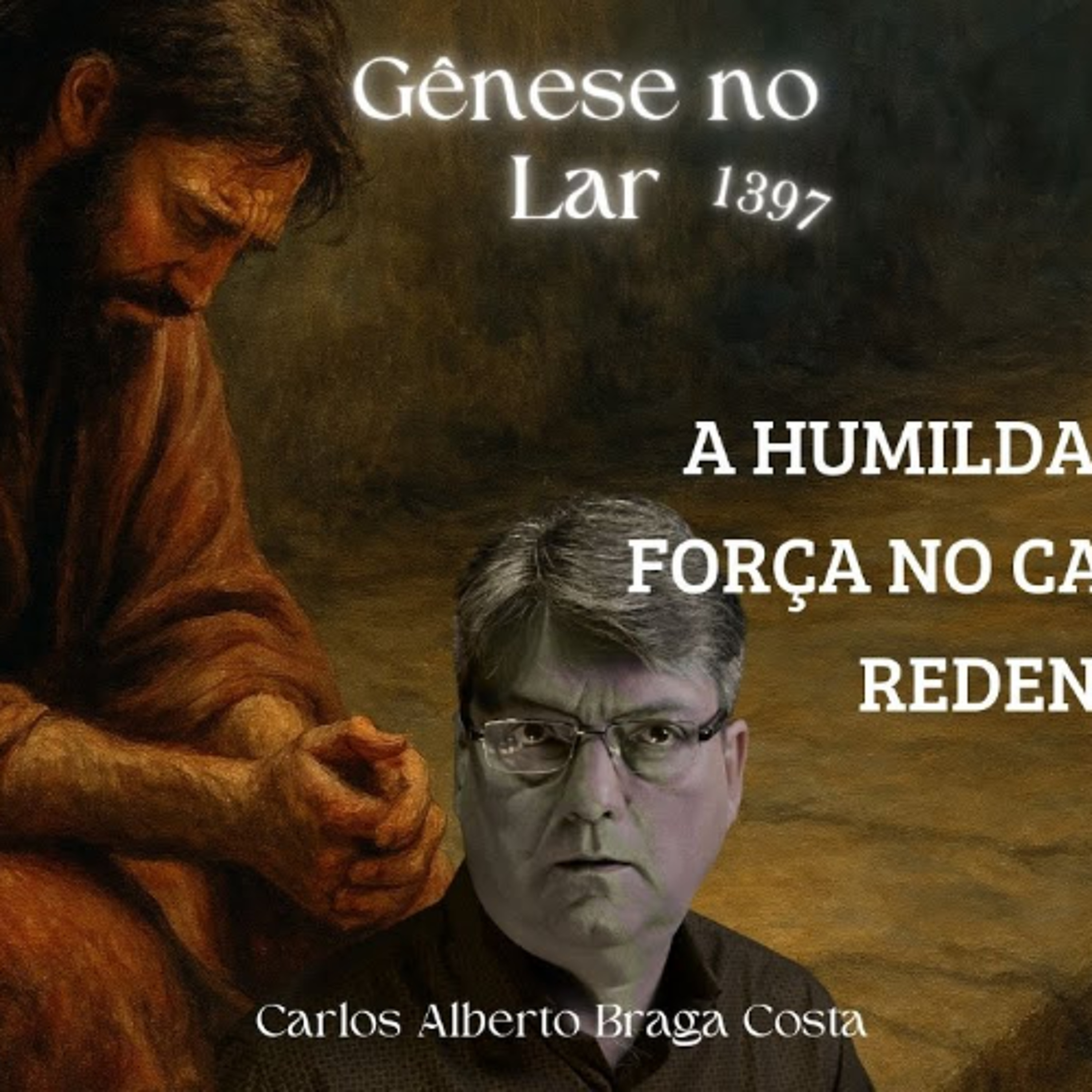 A HUMILDADE COMO FORÇA NO CAMINHO DA REDENÇÃO - GNL #1397 episode artwork