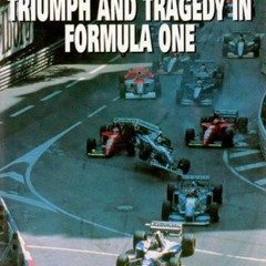 Access [PDF EBOOK EPUB KINDLE] Life At The Limit: Triumph and Tragedy in Formula One