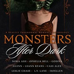 ACCESS EPUB 📝 Monsters After Dark: A Beastly Paranormal Romance Anthology by  Nora A