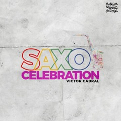 Victor Cabral - Saxo Celebration (Radio Mix)