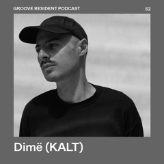 Groove Resident Podcast 52 - Dimë