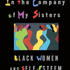 [Get] PDF 💔 In the Company of My Sisters by  Julia A. Boyd [PDF EBOOK EPUB KINDLE]