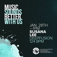 Susana Lee - Deepfusion 124 BPM @ Ibiza Global Radio 28th Jan