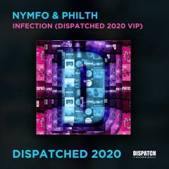 Nymfo & Philth - Infection (Dispatched 2020 VIP) - Dispatched 2020 LP - OUT NOW