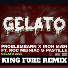 Problembarn, Iron Mæn, Roc Meiniac, PASTILLE - Gelato (KING FURE Remix)