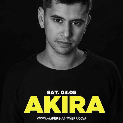 Akira live at Ampere | Antwerp BE | May 3rd 2025