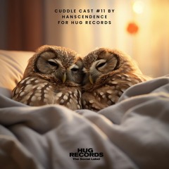 Cuddle Cast # 11 - HansCendence