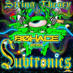 Subtronics - String Theory (8OhAce Remix)
