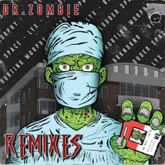 2. Dr. Zombie (Louder Space Remix)  - Dr.Ops & YAIBA