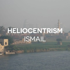 Heliocentrism - Ismail