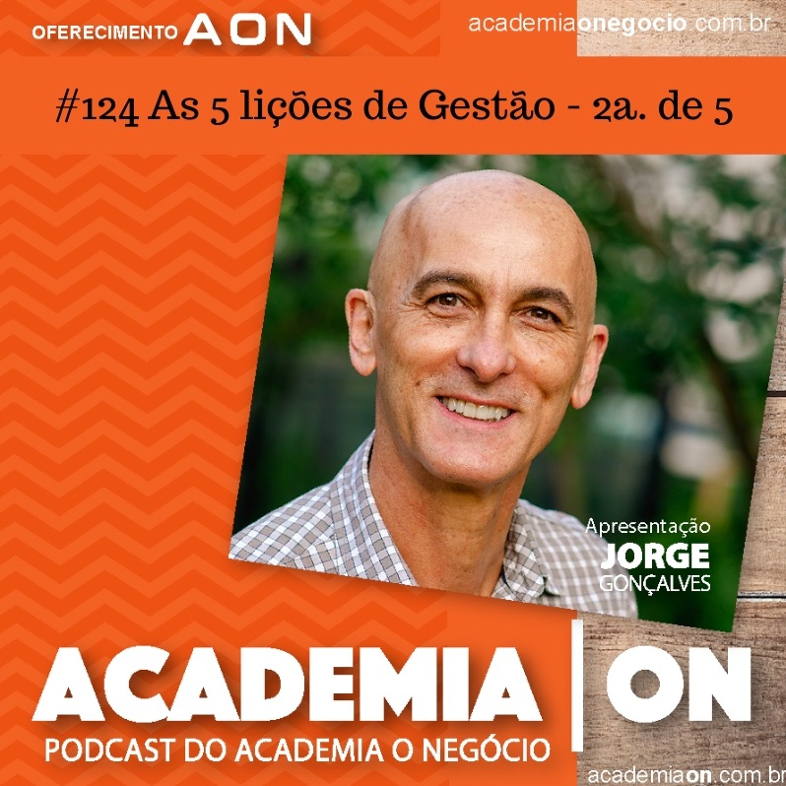 Programa #124 --As 5 Lições de gestão - Objetivos Claros