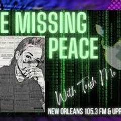 THE MISSING PEACE WITH TRISH MO April 18 2023