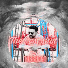 Last Shot - TussHard