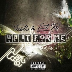 Wait For Me (feat. Eli Ru)