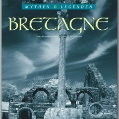 Mythen und Legenden - BRETAGNE - Ein hochwertiger Fotoband mit über 190 Bildern auf 128 Seiten - S