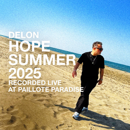 Delon - Hope 2025 Summer Mix recorded live at Paillote Paradise