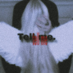 Tell me. (prod. UKnow)