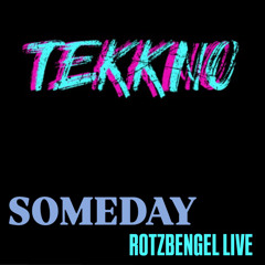 Rotzbengel - Someday