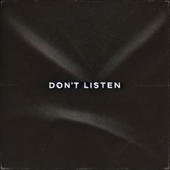 DON'T LISTEN 0001