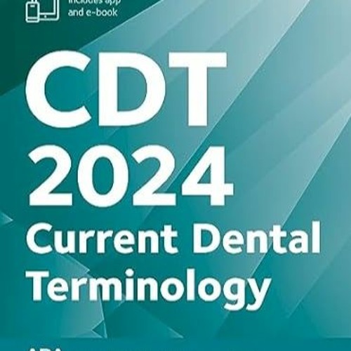 Stream FREE [EPUB & PDF] CDT 2024 Current Dental Terminology Book and