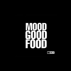 MOODG GOOD FOOD.