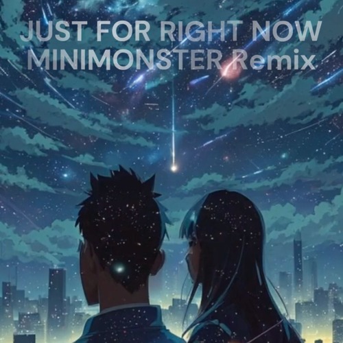 Midnight Kids - Just For Right Now (MINIMONSTER Remix)